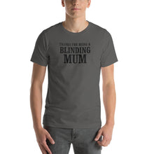Load image into Gallery viewer, Thanks for being a blinding mom